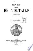 Oeuvres completes de Voltaire avec des notes et une notice sur la vie de Voltaire