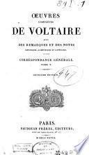 Oeuvres complètes de Voltaire avec des remarques et des notes historiques, scientifiques et littéraires ...: Correspondance générale. 1826-28
