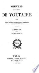 Oeuvres complètes de Voltaire, avec notes, préfaces, avertissemens, remarques historiques et littéraires ...