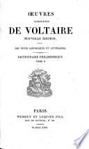 Oeuvres complètes de Voltaire: Dictionnaire philosophique. 1826-27