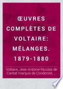OEuvres complètes de Voltaire: Mélanges. 1879-80