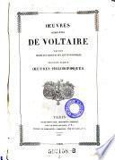 Oeuvres complètes de Voltaire : Oevres Philosophiques