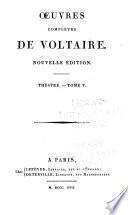 Oeuvres complètes de Voltaire: Théatre