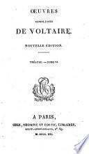 Oeuvres complètes de Voltaire. Tome premier (-soixantieme)