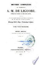 Oeuvres complètes du bienheureux A.-M. De Liguori,...