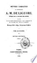 Oeuvres complètes du bienheureux A.-M. De Liguori,...