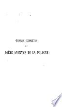 Oeuvres complétes du poëte anonyme de la Pologne