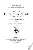 Oeuvres complètes: Petits poëmes en prose (Le spleen de Paris). Le jeune enchanteur