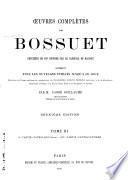 Oeuvres complètes précédées de son histoire par le Cardinal de Bausset ...