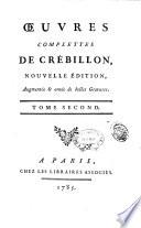 Oeuvres complettes de Crebillon ... Tome premier [-troisieme]