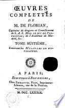 OEUVRES COMPLETTES DE M. DE FLORIAN, Capitaine de dragons et Gentilhomme de S. A. S. MGR. LE DUC DE PENTHIEVRE, de lʻAcadémie de Madrid, [et]c