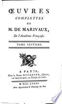 Oeuvres Complettes de M. De Marivaux, De l'Academie Francoise