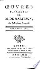 Oeuvres Complettes de M. De Marivaux, De l'Academie Francoise