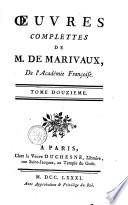 Oeuvres complettes de M. de Marivaux