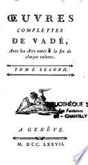 Oeuvres complettes de Vadé, avec les airs notés à la fin de chaque volume. Tome premier [-tome quatrième]