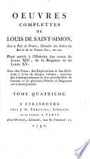 Oeuvres complettes ..., pour servir a l'Histoire des cours de Louis XIV, de la Regence et de Louis XV. Avec des Notes, des Ecplications et des Additions ...