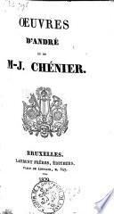 Oeuvres d'André et de M-J. Chénier
