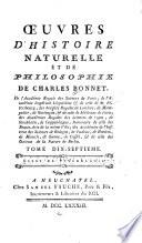 Oeuvres d'histoire naturelle et de philosophie de Charles Bonnet ...