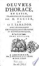 Oeuvres d'Horace en Latin, traduites en françois par M. Dacier et Sanadon