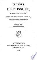 Oeuvres de Bossuet, évêque de Meaux, revues sur les manuscrits originaux, et les éditions les plus correctes