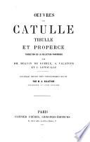 Oeuvres de Catulle, Tibulle et Properce, tr. par mm. Héguin de Guerle, A. Valatour et J. Genouille
