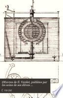 OEuvres de É. Verdet, publiées par les soins de ses élèves ...: 1.-2. ptie. Conferences de physique faites à l'École normale ... pub. par M. D. Gernez. 1872