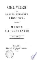 Oeuvres de Ennius Quirinus Visconti. Musee Pie-Clementin