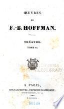 Oeuvres de F.-B. Hoffman ...: Astronomie. Géologie. Géognosie. L'homme fossile et les aérostats. Géographie. Voyages. t. 3. Voyages. Politique et histoire