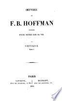 Oeuvres de F.-B. Hoffman ...: Politique et histoire. Littérature ancienne. t. 5. Littérature étrangère. Littérature française