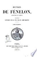 Oeuvres de Fenelon archeveque de Cambrai precedees d'etudes sur sa vie par M. Aime Martin
