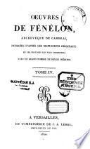 Oeuvres de Fénélon, archevêque de Cambrai, publiées d'après les manuscrits originaux,...