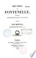 Oeuvres de Fontenelle, précédées d'une notice sur sa vie et ses ouvrages