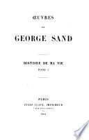 Oeuvres de George Sand: Histoire de ma vie
