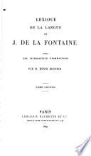 Oeuvres de J. de La Fontaine: Lexique de la langue ... avec une introduction grammaticale, par m. Henri Regnier