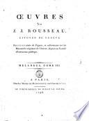 Oeuvres de J. J. Rousseau, citoyen de Genève. Edition ornée de superbes figures d'apres les tableaux et dessins de Cochin, Vincent, Regnault et Monsiau. [Tome 1-18]