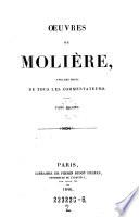Oeuvres de Jean-Baptiste Poquelin dit Moliere avec des notes de tous les commentateurs