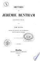 Oeuvres de Jérémie Bentham, jurisconsulte anglais
