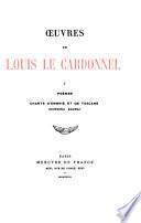 Oeuvres de Louis Le Cardonnel: Poèmes. Chants d'Ombrie et de Toscane (Carmina sacra)