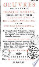 Oeuvres de Maître François Rabelais, publiées sous le titre de : Faits et dits du géant Gargantua et de son fils Pantagruel, avec la Prognostication pantagrueline, l'épître de Limosin, la Crême philosophale et deux épîtres à deux vieilles de moeurs et d'humeurs différentes. Nouvelle édition, où l'on a ajouté des remarques historiques et critiques [par Le Duchat et La Monnoye]...