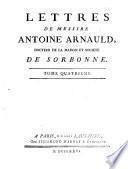 Oeuvres de messire Antoine Arnauld docteur de la maison et société de Sorbonne