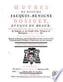 Oeuvres de Messire Jacques-Bénigne Bossuet, évêque de Meaux, ...