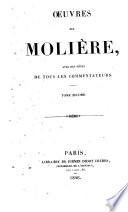 Oeuvres de Molière, avec des notes de tous les commentateurs ...