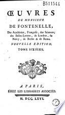 Oeuvres de Monsieur de Fontenelle...