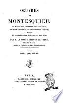 Oeuvres de Montesquieu, ses éloges par D'Alembert et M. Villemain, les notes d'Helvétius, de Condorcet et de Voltaire; suivies du Commentaire sur l'Esprit des lois, par M. le Comte Destutt de Tracy ... Tome premier [-huitième]
