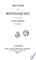 Oeuvres de Montesquieu. Tome premier 1.er partie [-second. 1.er partie!