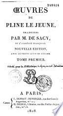 Oeuvres de Pline le Jeune traduites par M. de Sacy, de l'Academie françoise