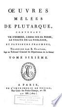 Oeuvres de Plutarque: Oeuvres mêlées de Plutarque