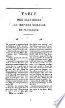 Oeuvres de Plutarque: Tables des matières des Oeuvres morales