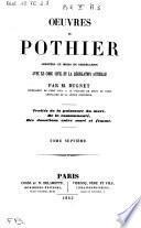 Oeuvres de Pothier annotées et mises en corrélation avec le code civil et la législation actuelle
