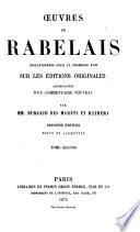 Oeuvres de Rabelais ; collationees pour la premiere fois sur les editions originales, accompagnees d'un commentaire nouveau par Burgand des Marets et Rathery